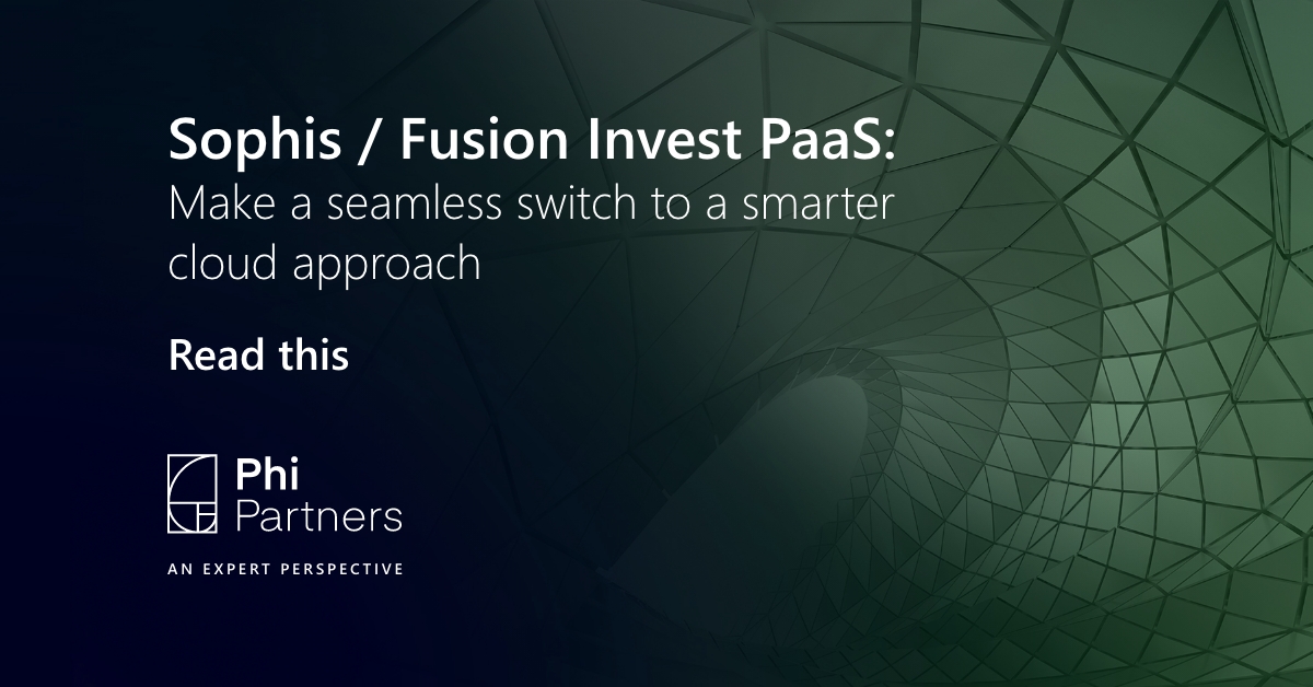 A background with geometric patterns features the text: "Sophis / Fusion Invest PaaS: Make a seamless switch to a smarter cloud approach. Read this, Phi Partners.